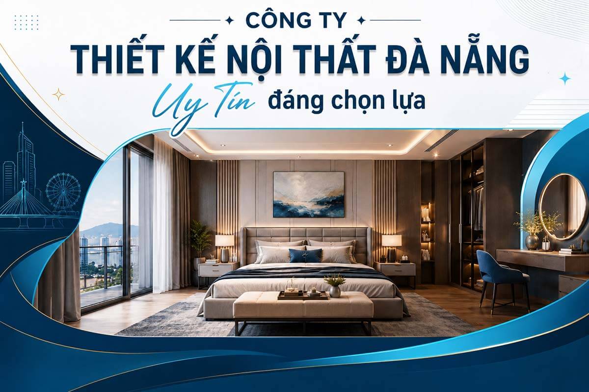 10 Công Ty Thiết Kế Nội Thất Đà Nẵng Uy Tín 23 Công ty thiết kế nội thất Đà Nẵng